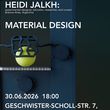 Plakat der Vortragsreihe Bauhaus Design Positions. Angekündigt wird der Vortrag „Material Design“ von Heidi Jalkh, Experimentaldesignerin, Dozentin, Forscherin und Kuratorin aus Buenos Aires. Im Hintergrund ist ein Detail einer dunkelblauen Maschine mit einem gelb-grünen kugelförmigen Objekt zu sehen.