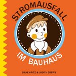 Cover des Kinderbuches Stromausfall im Bauhaus (Verlag der Bauhaus-Universität Weimar)