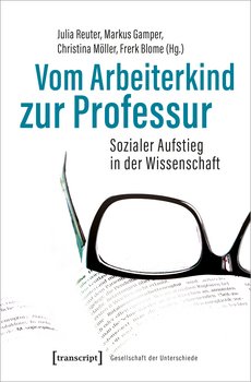 Das Cover des Buchs »Vom Arbeiterkind zur Professur« zeigt eine schwarze Brille auf einem aufgeschlagenen Buch.
