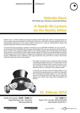 Plakat zur Veranstaltung: Im Rahmen der interdisziplinären Veranstaltungsreihe »bauhausinteraction.colloquium« an der Bauhaus-Universität Weimar begrüßen wir Valentin Heun vom MIT Media Lab zu einer spontanen »A Hands-On Lecture on the Reality Edit