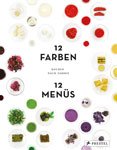 Cover des Kochbuches »12 Farben – 12 Menüs« aus dem Prestel Verlag