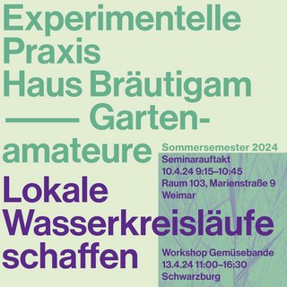 Experimentelle Praxis Haus Bräutigam – Gartenamateure, Poster Sommersemester 2024 / Maria Gottweiss